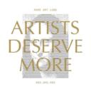 Artists Deserve More